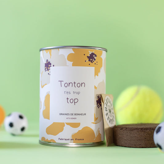 Kit à semer "Tonton t'es trop top" fabriqué en France